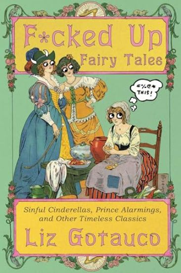 F*cked Up Fairy Tales