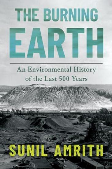 The Burning Earth: An Environmental History of the Last 500 Years