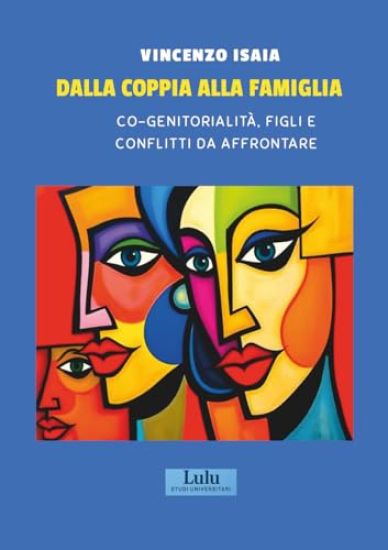 Dalla Coppia Alla Famiglia: Co-Genitorialità, Figli E Conflitti Da Affrontare