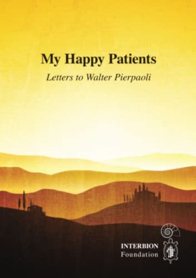 My Happy Patients - Letters to Walter Pierpaoli