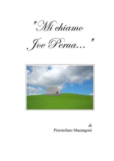 "Mi Chiamo Joe Perua..."