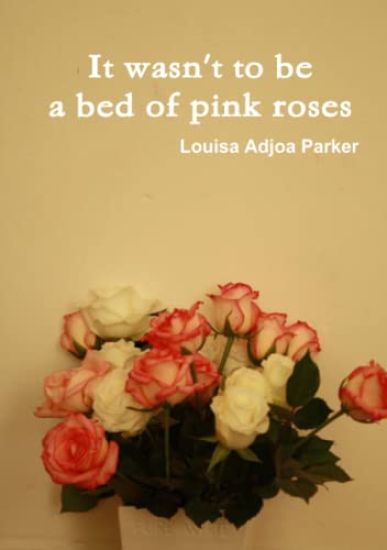 It wasn't to be a bed of pink roses