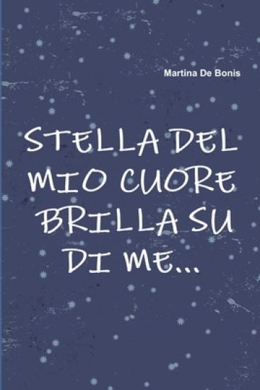 Stella Del Mio Cuore Brilla Su Di Me...