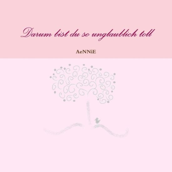 Darum Bist Du So Unglaublich Toll