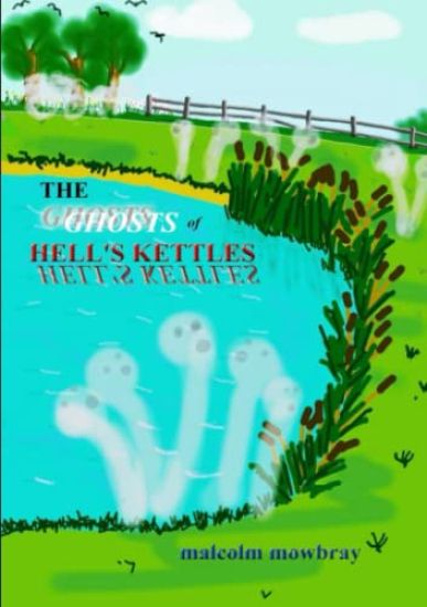 The Ghosts of Hell's Kettles