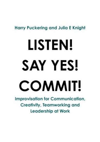 Listen! Say Yes! Commit!