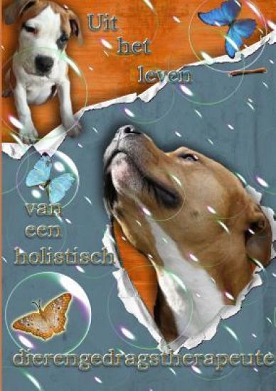 Uit Het Leven Van Een Holistisch Dierengedragstherapeute