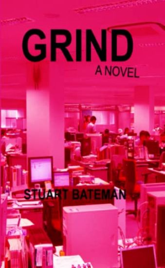 Grind: A Novel