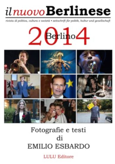 Berlino 2014 - Fotografie e Testi Di Emilio Esbardo