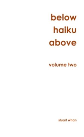 Below Haiku Above Volume Two