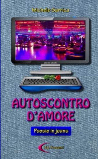 Autoscontro D'amore - Poesie in Jeans -
