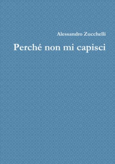Perché non mi capisci