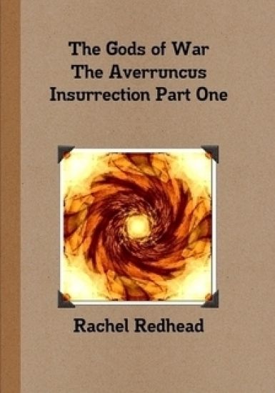 The Gods of War - the Averruncus Insurrection Pt.1