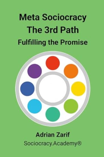 Meta Sociocracy - The 3rd Path