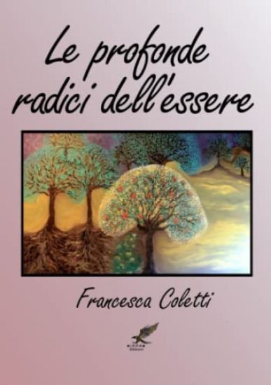 Le Profonde Radici Dell'essere