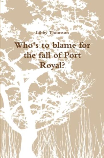 Who's to blame for the fall of Port Royal?