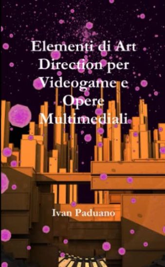Elementi Di Art Direction Per Videogame e Opere Multimediali