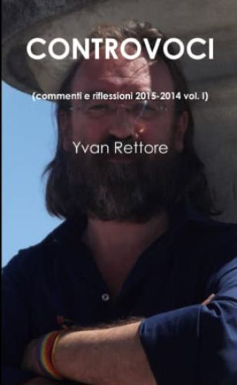 Controvoci (Commenti e Riflessioni 2015-2014 Vol. I)