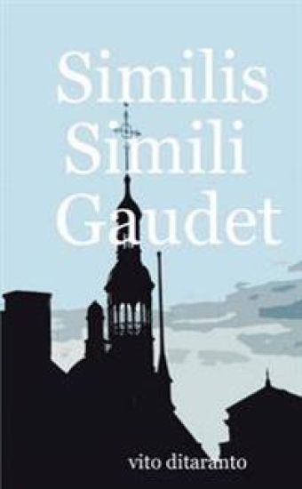 Similis Simili Gaudet