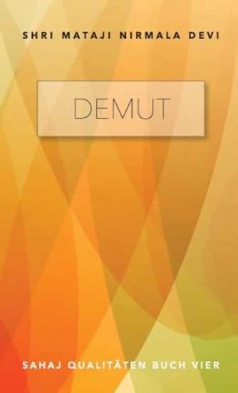 Demut - Sahaj Qualitäten Buch Vier
