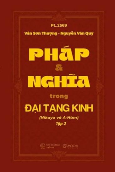 PHÁP VÀ NGHIA TRONG Ð?I T?NG KINH (Nikaya và A-Hàm) T?p 2