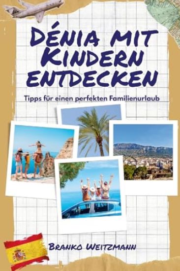 Dénia mit Kindern entdecken