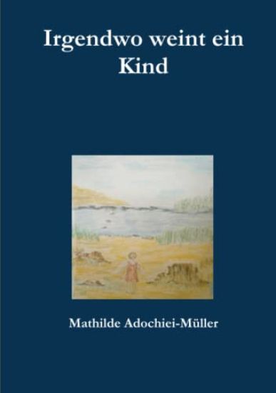 Irgendwo Weint Ein Kind