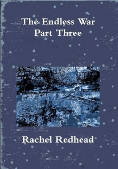 The Endless War - Part Three