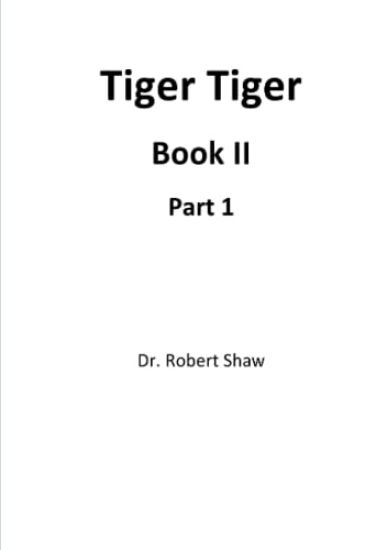 Tiger Tiger Book II: Part 1