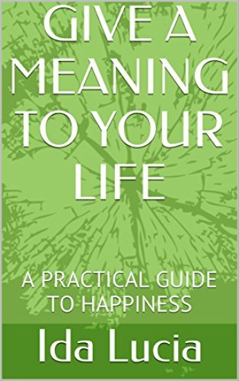 Give a Meaning to Your Life