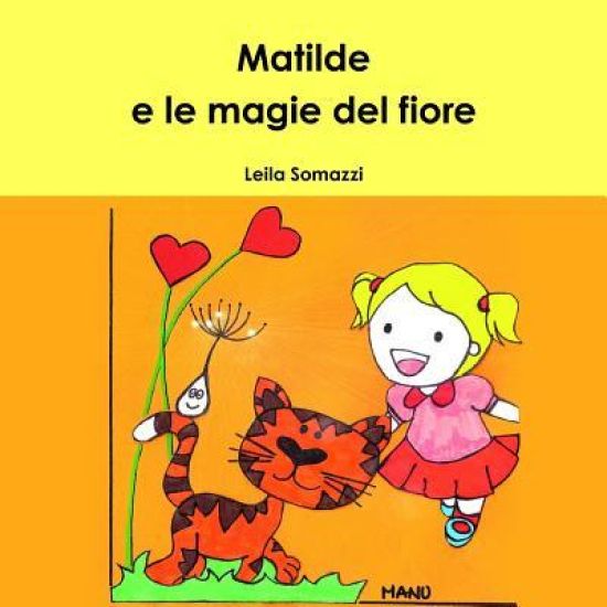 Matilde e Le Magie Del Fiore