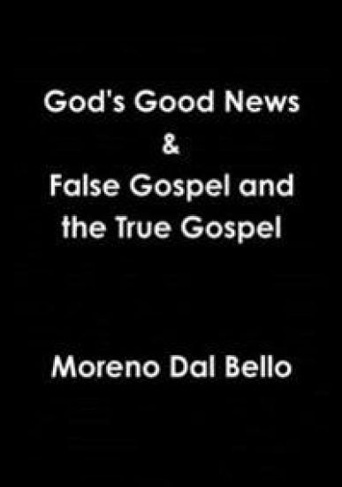 God's Good News & False Gospel / True Gospel