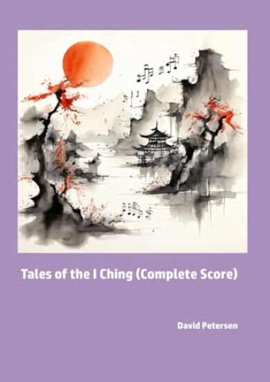 Tales of the I Ching (Complete Score)