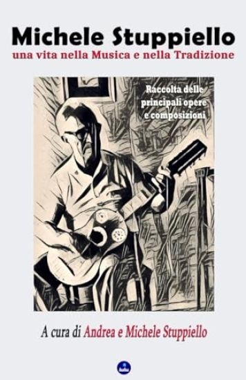 Michele Stuppiello, una vita nella Musica e nella Tradizione