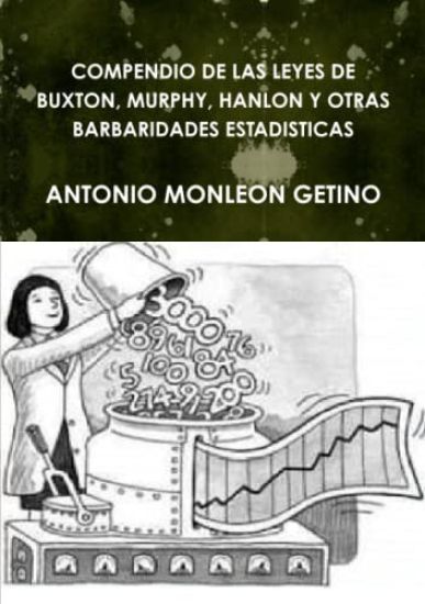 Compendio de Las Leyes de Buxton, Murphy, Hanlon Y Otras Barbaridades Estadisticas