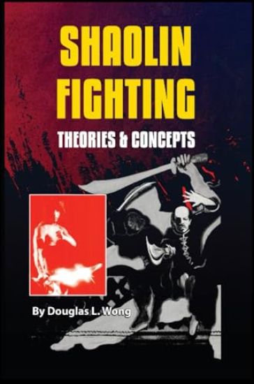 Shaolin Fighting Theories & Concepts