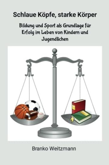 Schlaue Köpfe, starke Körper