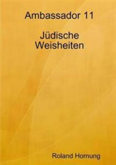 Ambassador 11 Judische Weisheiten