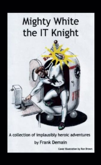 Mighty White the IT Knight