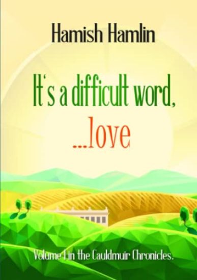 It's a Difficult Word, Love