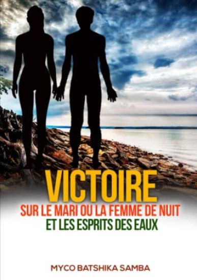 Victoire Sur Les Maris Ou Femmes de Nuit Et Les Esprits Des Eaux