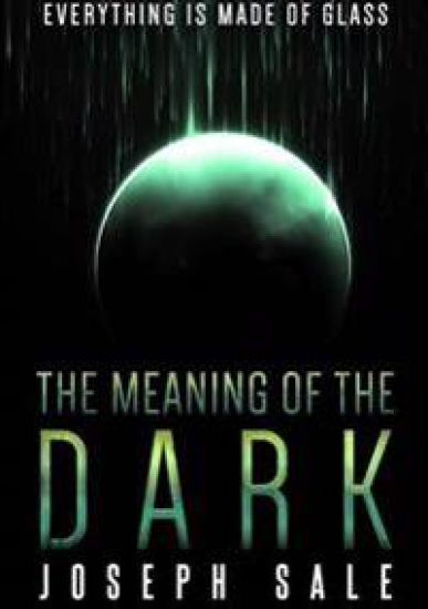 The Meaning of the Dark