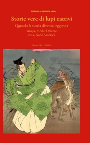 Storie vere di lupi cattivi.