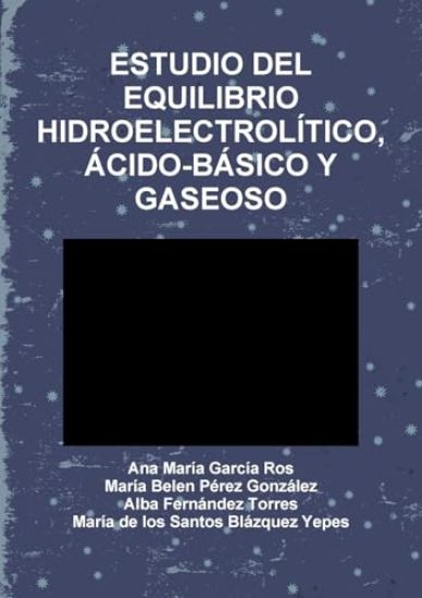 Estudio del Equilibrio Hidroelectrolítico, Ácido-Básico Y Gaseoso