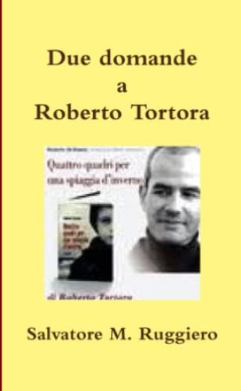 Due Domande a Roberto Tortora