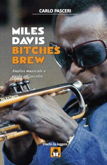 Miles Davis - Bitches Brew (Dischi da leggere)