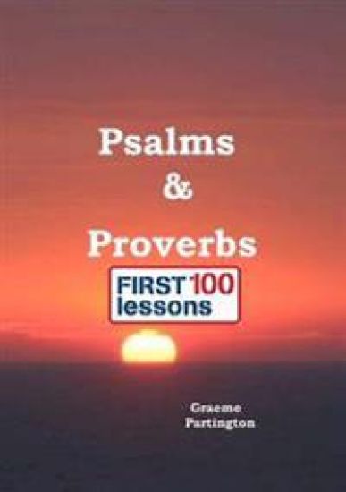 Psalms & Proverbs: First 100 Lessons