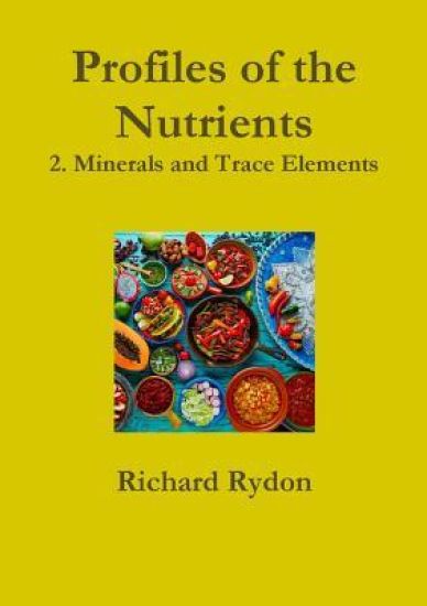 Profiles of the Nutrients-2. Minerals and Trace Elements