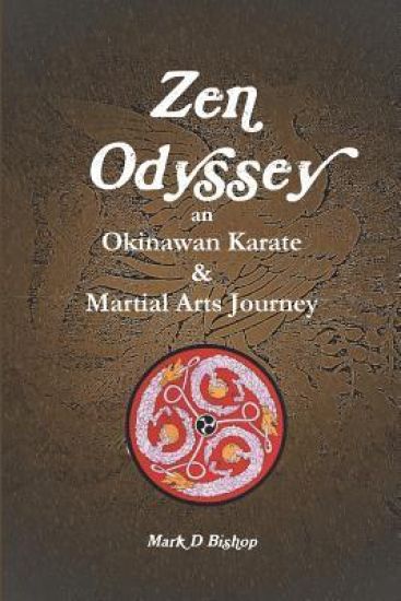 Zen Odyssey, an Okinawan Karate & Martial Arts Journey