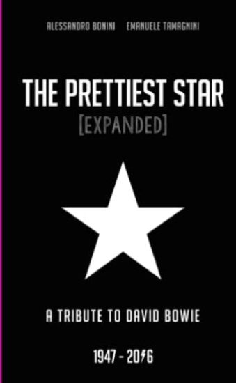 The Prettiest Star - a Tribute to David Bowie 1947 / 2016 [Expanded]